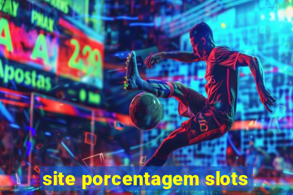 site porcentagem slots